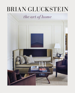 Brian Gluckstein The Art of Home